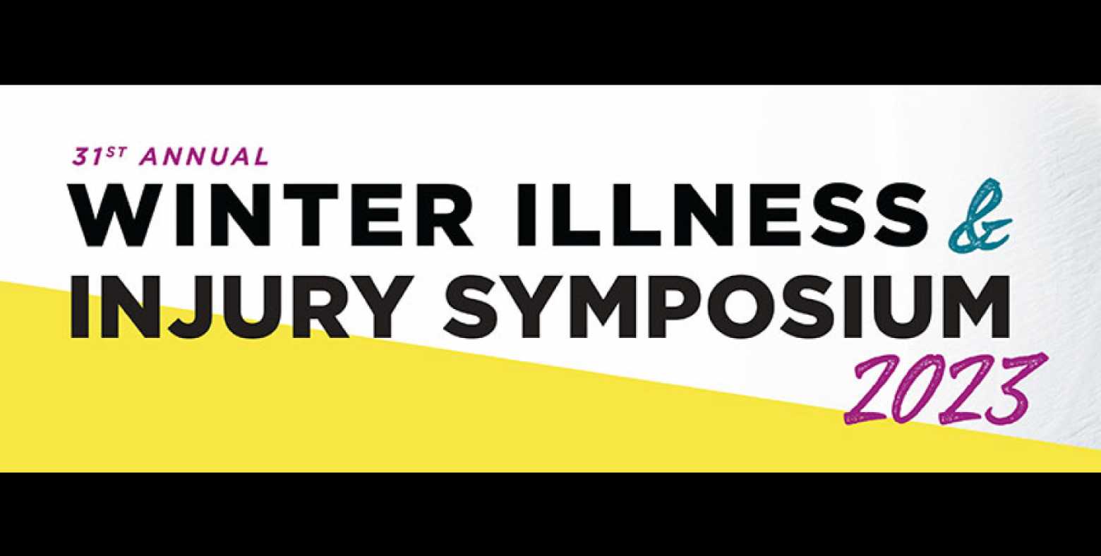 Winter Illness & Injury Symposium 2023 