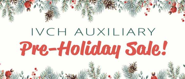 IVCH Auxiliary pre-holiday sale!
